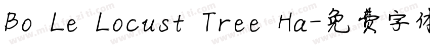 Bo Le Locust Tree Ha字体转换